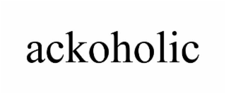 ackoholic