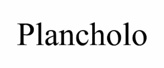 plancholo