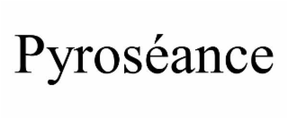 pyrosÉance