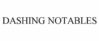 dashing notables
