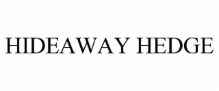 hideaway hedge