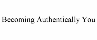 becoming authentically you