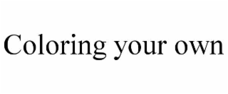 coloring your own