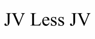 jv less jv