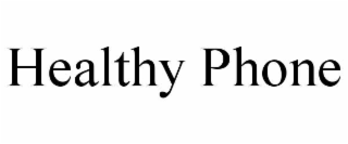 healthy phone