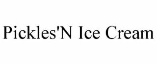 pickles'n ice cream