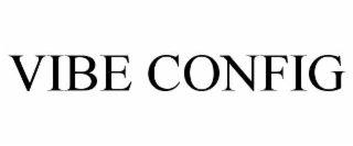 vibe config