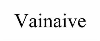 vainaive