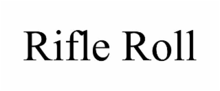 rifle roll