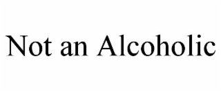 not an alcoholic