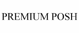 premium posh