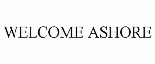 welcome ashore