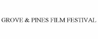 grove & pines film festival