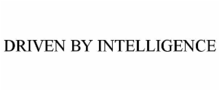 driven by intelligence