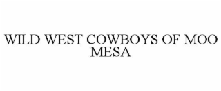 wild west cowboys of moo mesa
