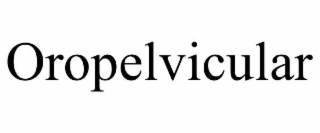 oropelvicular