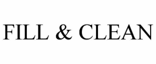 fill & clean