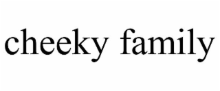 cheeky family