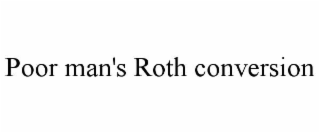poor man's roth conversion