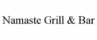 namaste grill & bar