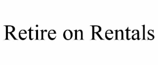 retire on rentals
