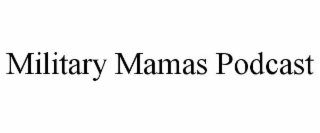 military mamas podcast