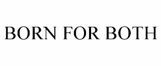 born for both