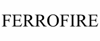 ferrofire