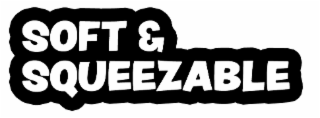 soft & squeezable