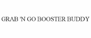 grab 'n go booster buddy