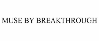 muse by breakthrough