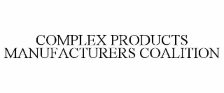 complex products manufacturers coalition