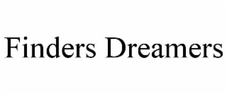 finders dreamers