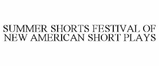 summer shorts festival of new american short plays