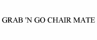 grab 'n go chair mate