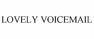 lovely voicemail