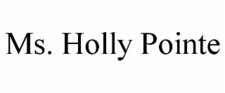 ms. holly pointe