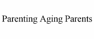 parenting aging parents