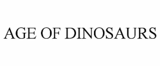 age of dinosaurs