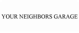 your neighbors garage