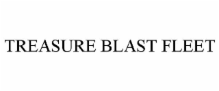 treasure blast fleet