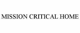 mission critical home
