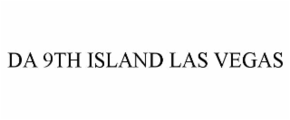 da 9th island las vegas