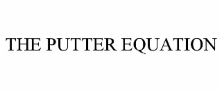 the putter equation
