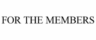 for the members
