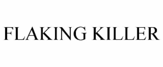 flaking killer