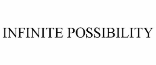 infinite possibility
