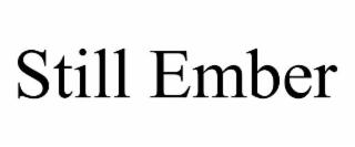 still ember