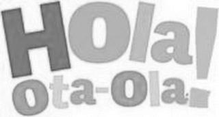 hola! ota-ola