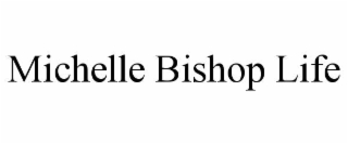 michelle bishop life